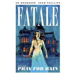 FATALE TP VOL 4 PRAY FOR RAIN