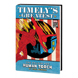 TIMELYS GREATEST HUMAN TORCH BY BURGOS OMNIBUS HC DM VAR 