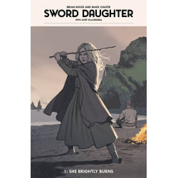 SWORD DAUGHTER HC VOL 1 SHE BRIGHTLY BURNS