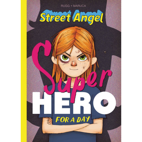 STREET ANGEL SUPERHERO FOR A DAY HC 