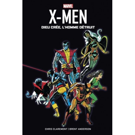 X-MEN: DIEU CREE, L'HOMME DETRUIT