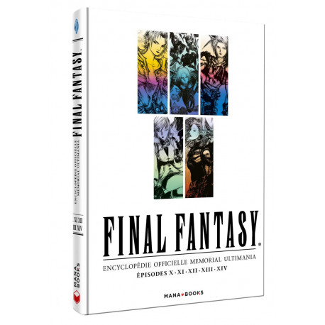 FINAL FANTASY : ENCYCLOPEDIE OFFICIELLE MEMORIAL ULTIMANIA - EPISODES X.XI.XII.XIII.XIV - VOL.2