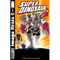 IMAGE FIRSTS SUPER DINOSAUR CURR PTG 1 VOL 16