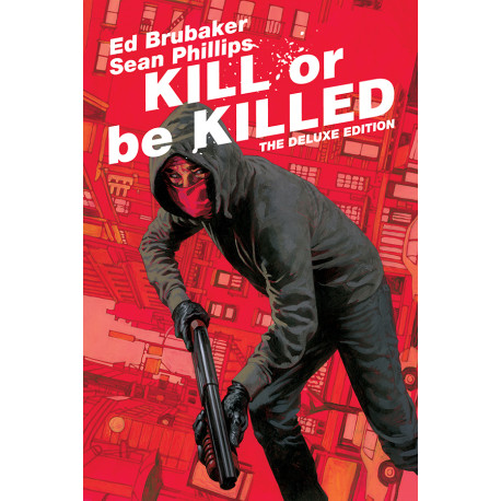 KILL OR BE KILLED DLX ED HC 