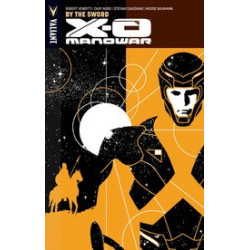 X-O MANOWAR TP VOL 1 BY THE SWORD NEW PTG 