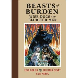 BEASTS OF BURDEN WISE DOGS ELDRITCH MEN HC VOL 1