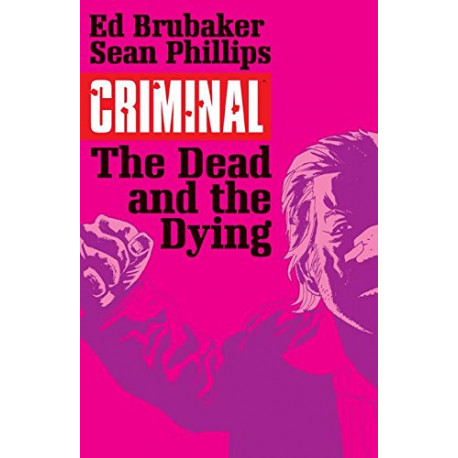 CRIMINAL TP VOL 3 THE DEAD AND THE DYING