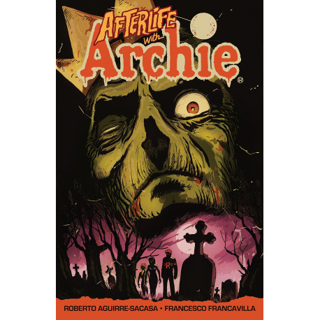 AFTERLIFE WITH ARCHIE VOL.1 ESCAPE FROM RIVERDALE