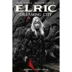 MOORCOCK ELRIC HC VOL 4 DREAMING CITY