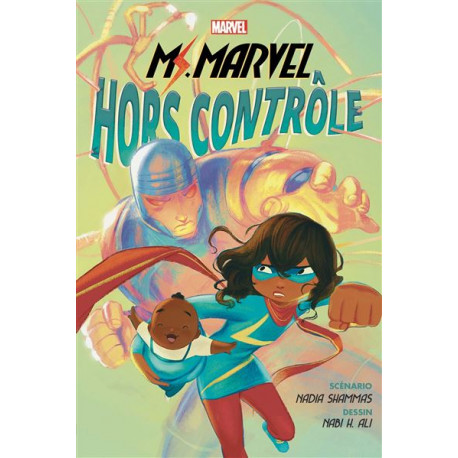 MARVEL NEXT GEN MS MARVEL : HORS CONTROLE