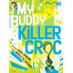 MY BUDDY KILLER CROC TP