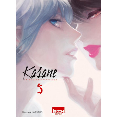 KASANE LA VOLEUSE DE VISAGE - KASANE - LA VOLEUSE DE VISAGE T05 - VOL05