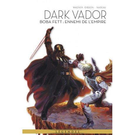 LA LEGENDE DE DARK VADOR T07 : BOBA FETT - ENNEMI DE L'EMPIRE