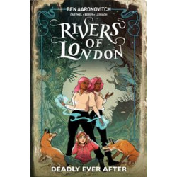 RIVERS OF LONDON DEADLY EVER AFTER TP 