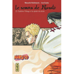 NARUTO ROMAN - LE ROMAN DE NARUTO - LE SEPTIEME HOKAGE ET LA SPIRALE DU DESTIN (NARUTO ROMAN TOME 14