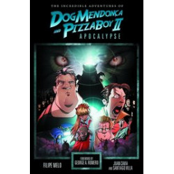 ADVENTURES OF DOG MENDONCA PIZZABOY TP VOL 2 APOCALYPSE