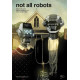 NOT ALL ROBOTS