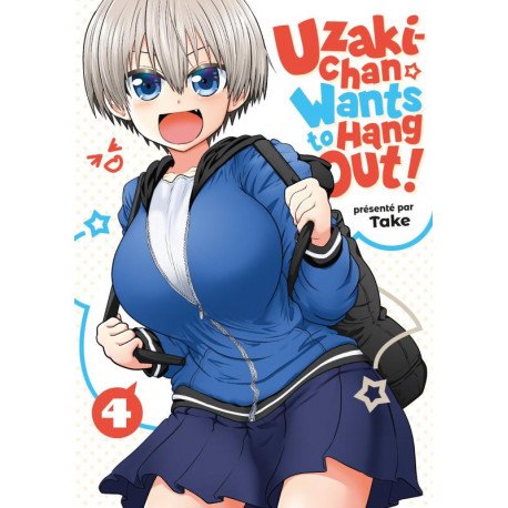 UZAKI-CHAN WANTS TO HANG OUT! - TOME 4