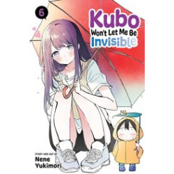 KUBO WONT LET ME BE INVISIBLE GN VOL 6