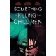 SOMETHING IS KILLING CHILDREN TP VOL 6