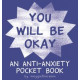 YOU WILL BE OKAY ANTI-ANXIETY ONE SHOT 