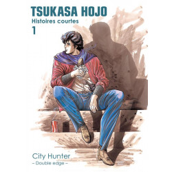 TSUKASA HOJO - HISTOIRES COURTES T01 : CITY HUNTER DOUBLE EDGE