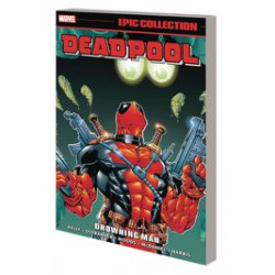 DEADPOOL EPIC COLLECTION TP VOL 03 DROWNING MAN 