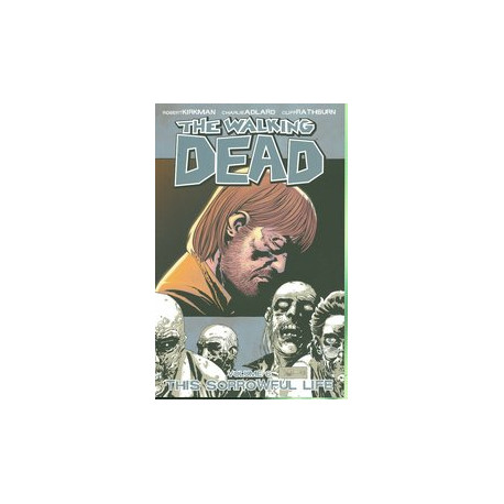 WALKING DEAD TP VOL 06 SORROWFUL LIFE (NEW PTG)