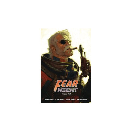 FEAR AGENT 20TH ANNV DLX ED HC VOL 2 CVR A MOORE