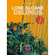 LONE SLOANE HC VOL 1 DELIRIUS NEW PTG