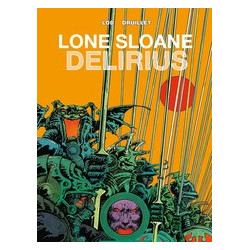 LONE SLOANE HC VOL 1 DELIRIUS NEW PTG