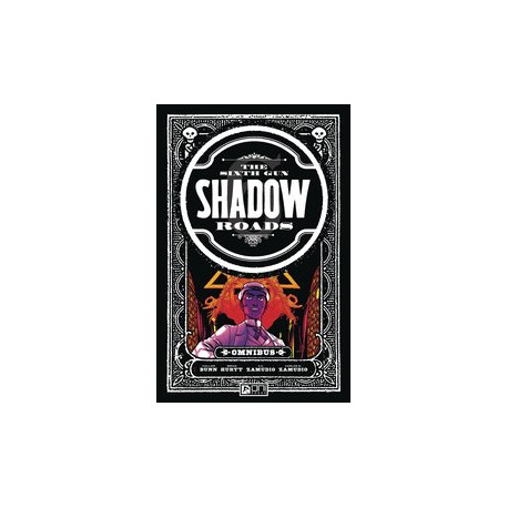 SIXTH GUN OMNIBUS SHADOW ROADS TP 