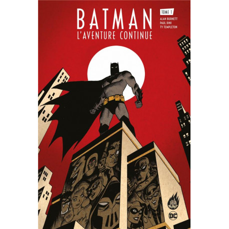 BATMAN : L'AVENTURE CONTINUE ! TOME 1