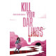 KILL YOUR DARLINGS TP 