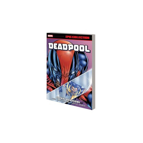 DEADPOOL EPIC COLLECT TP VOL 5 JOHNNY HANDSOME