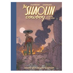 SHAOLIN COWBOY CRUEL TO BE KIN SILENT BUT DEADLY ED HC 