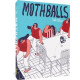 MOTHBALLS TP 