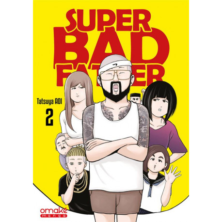 SUPER BAD FATHER TOME 2