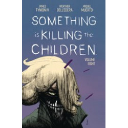 SOMETHING IS KILLING CHILDREN TP VOL 8