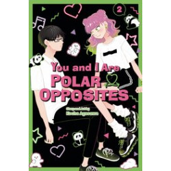 YOU AND I ARE POLAR OPPOSITES GN VOL 2
