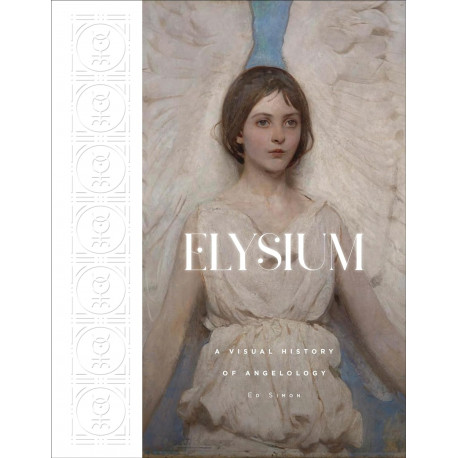 ELYSIUM A VISUAL HISTORY OF ANGELOLOGY