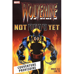 WOLVERINE : NOT DEAD YET MUST-HAVE