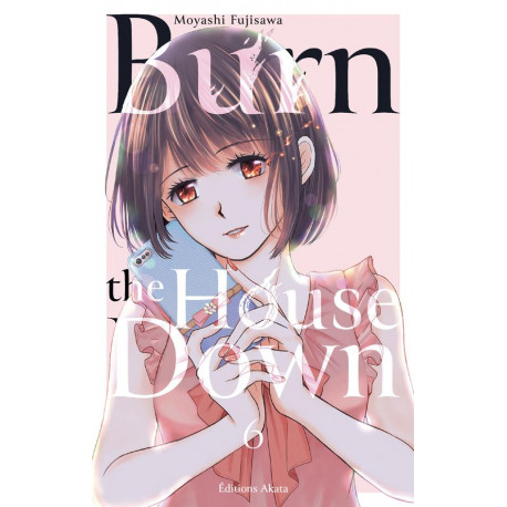 BURN THE HOUSE DOWN TOME 6