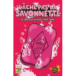 LACHE PAS LA SAVONNETTE