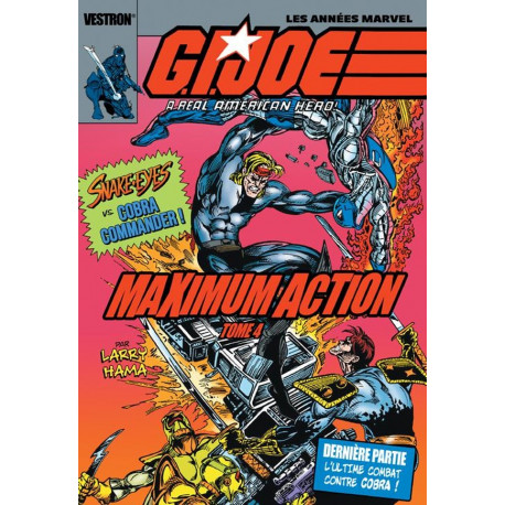 G.I. JOE, A REAL AMERICAN HERO : MAXIMUM ACTION T04 - SNAKE-EYES VS. COBRA COMMANDER