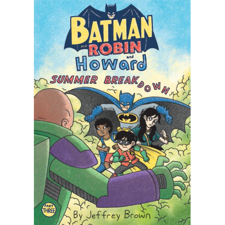 BATMAN AND ROBIN AND HOWARD SUMMER BREAKDOWN 3 OF 3 