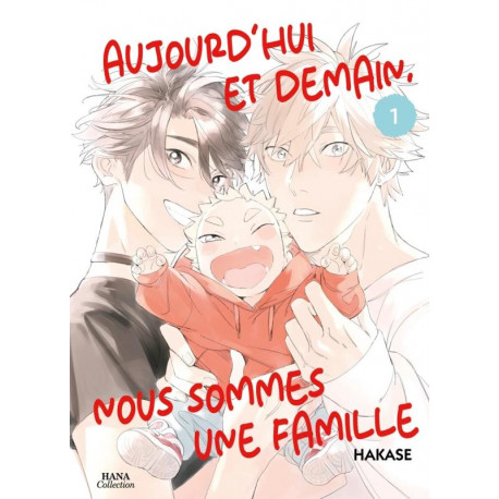 AUJOURD HUI ET DEMAIN NOUS SOMMES UNE FAMILLE TOME 01