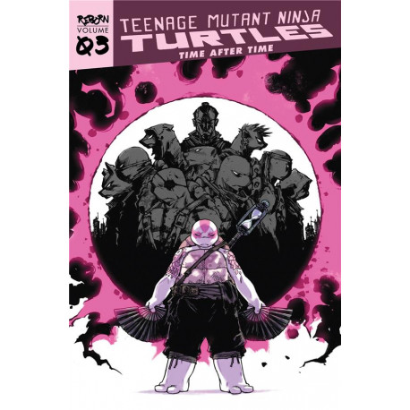 LES TORTUES NINJA - TMNT REBORN, T3 : PASSE, PRESENT, FUTUR