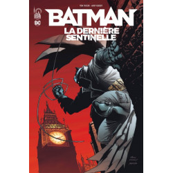 PACK DEDICACE : BATMAN LA DERNIERE SENTINELLE & BATMAN ONE BAD DAY : RA'S AL GHUL TOM TAYLOR