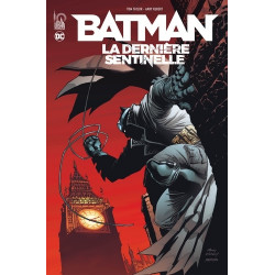 EXTRA DEDICACE TOM TAYLOR : BATMAN LA DERNIERE SENTINELLE